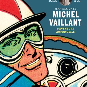 Livre - Jean Graton et Michel Vaillant - L'aventure automobile