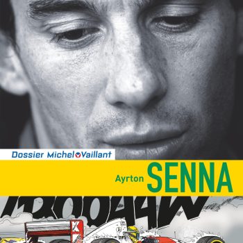 Dossier Michel Vaillant - Tome 6 - Ayrton SENNA
