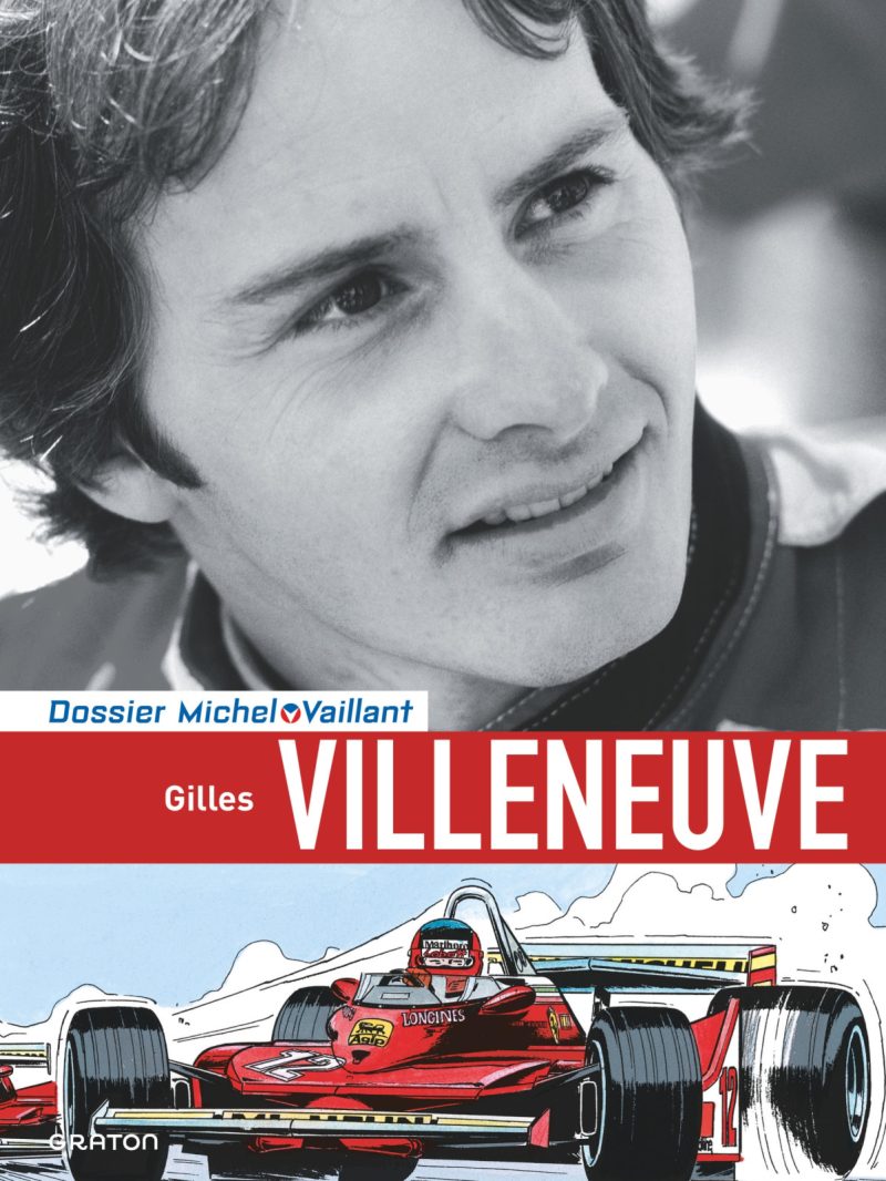 Dossier Michel Vaillant - Tome 10 - Gilles VILLENEUVE