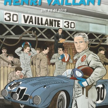 BD Michel Vaillant - Henri Vaillant - Une vie de défis